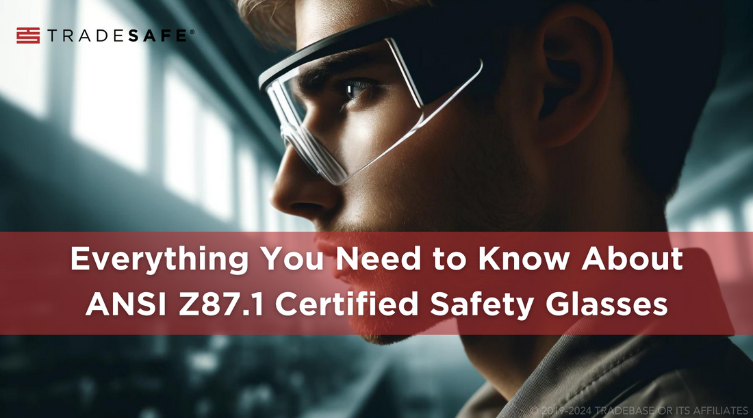 everything you need to know about ansi z87.1 certified safety glasses