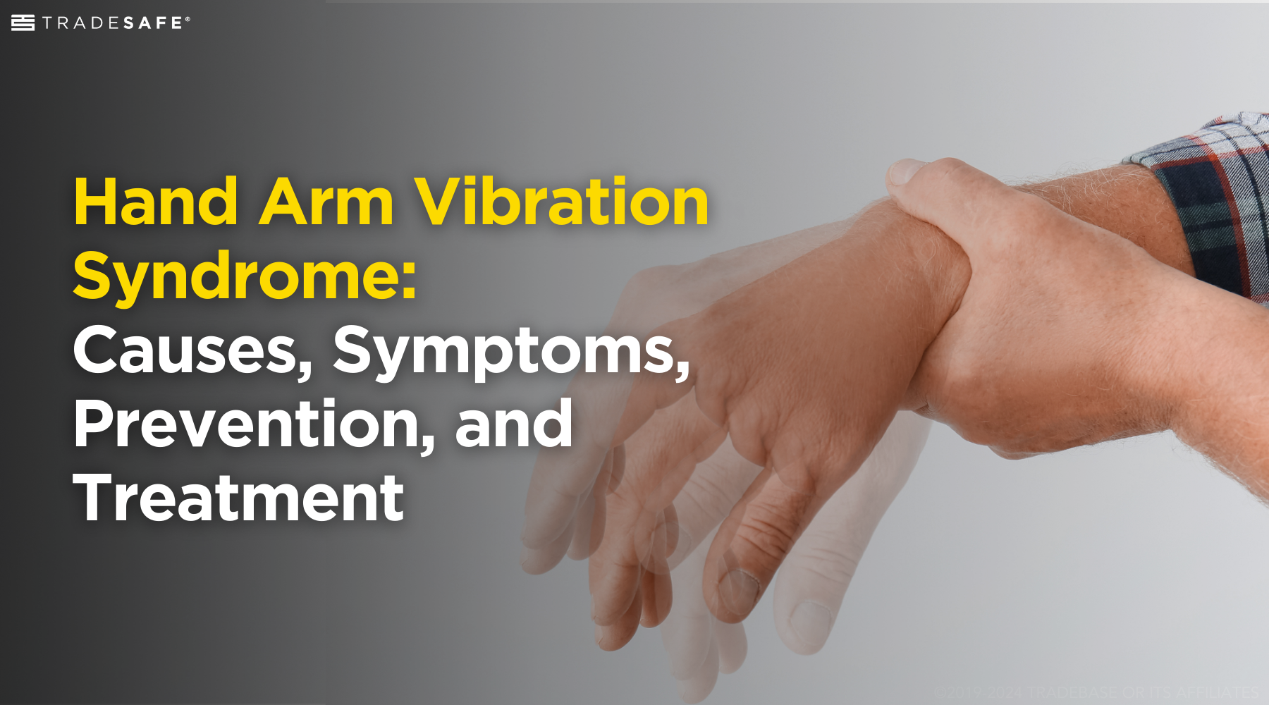 What is Hand Arm Vibration Syndrome (HAVS)? | TRADESAFE What is Hand Arm Vibration Syndrome (HAVS)? | TRADESAFE