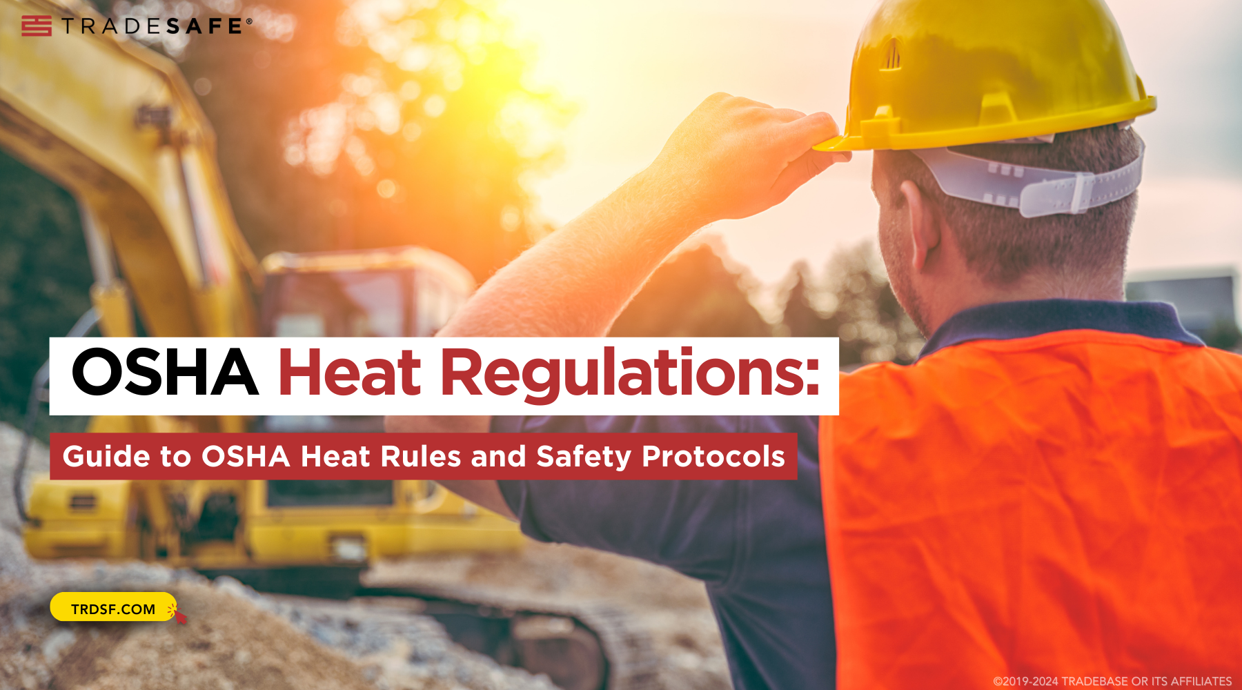 OSHA Heat Regulations 2024 Heat Safety Rules TRADESAFE