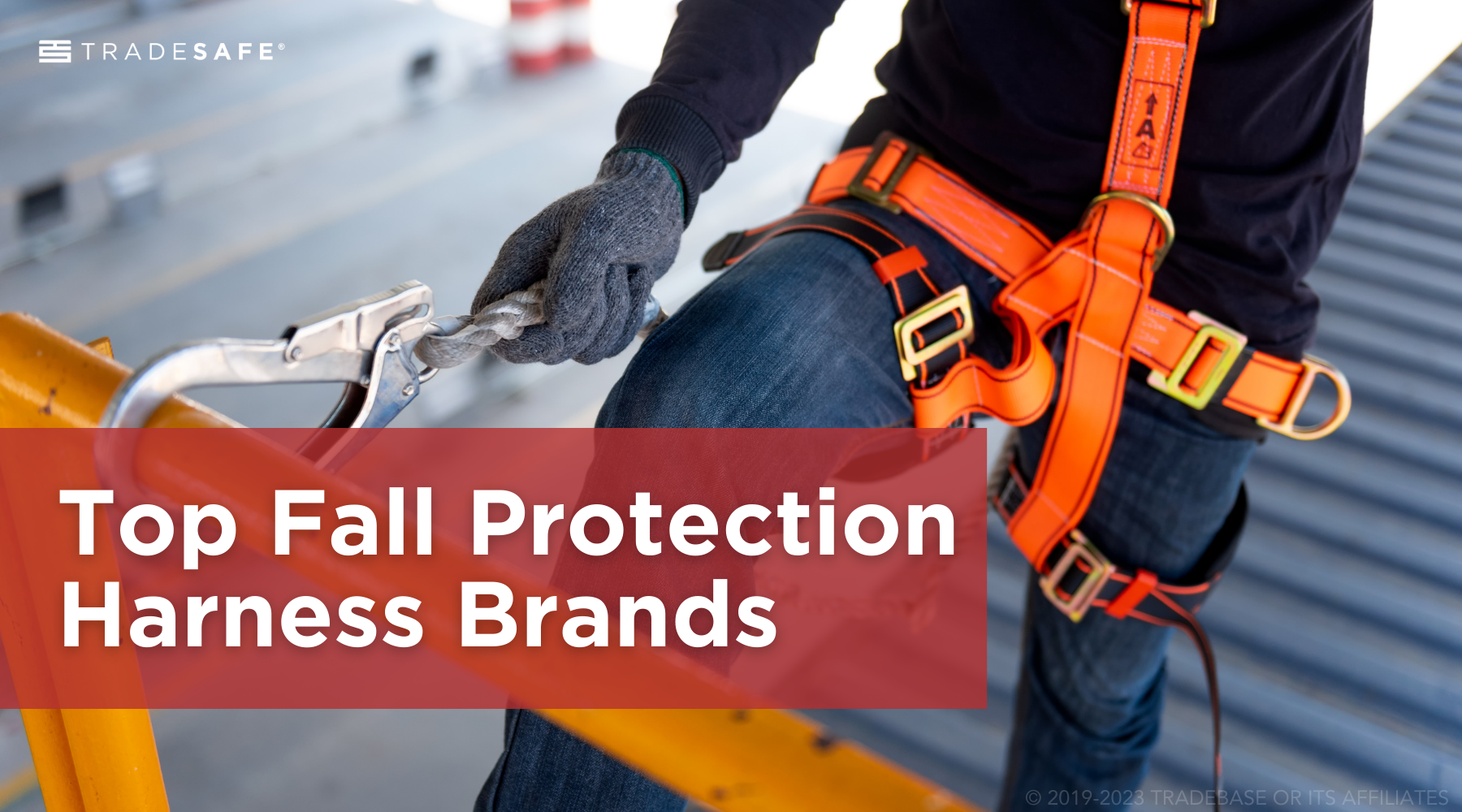 The Best Fall Protection Harness for Every Type of Workplace