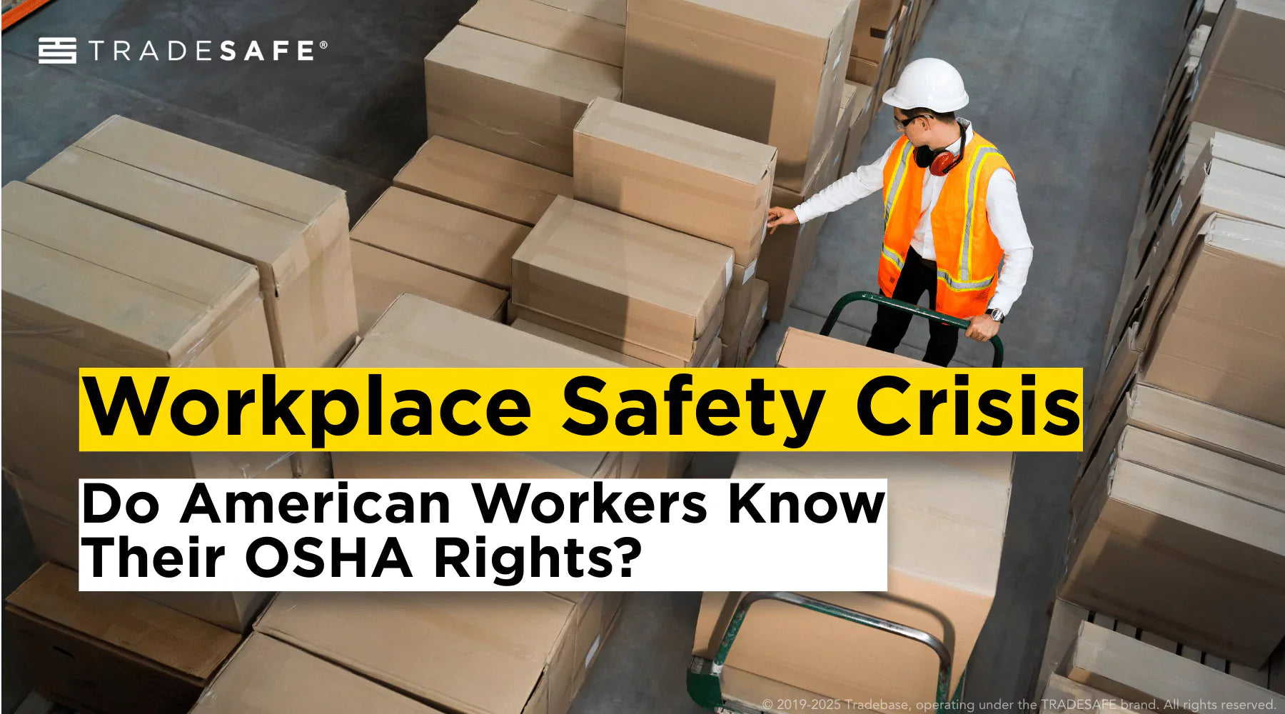 Do American Workers Know Their OSHA Rights? | TRADESAFE