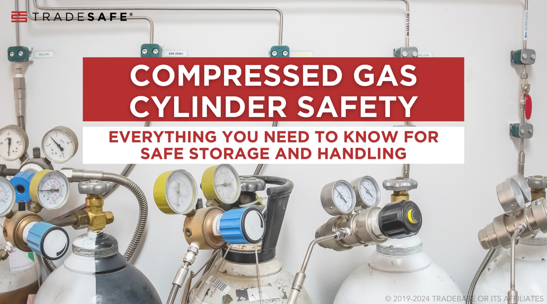 Compressed Gas Cylinder Safety 101 | TRADESAFE