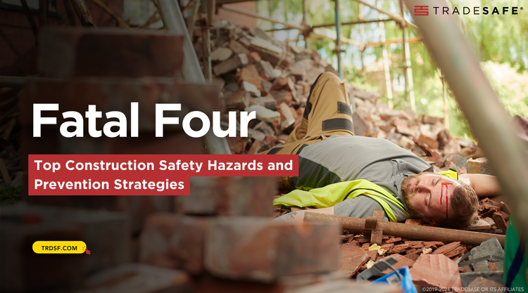 Fatal Four Rythms OSHA Fatal Four & How to Prevent Them | TRADESAFE