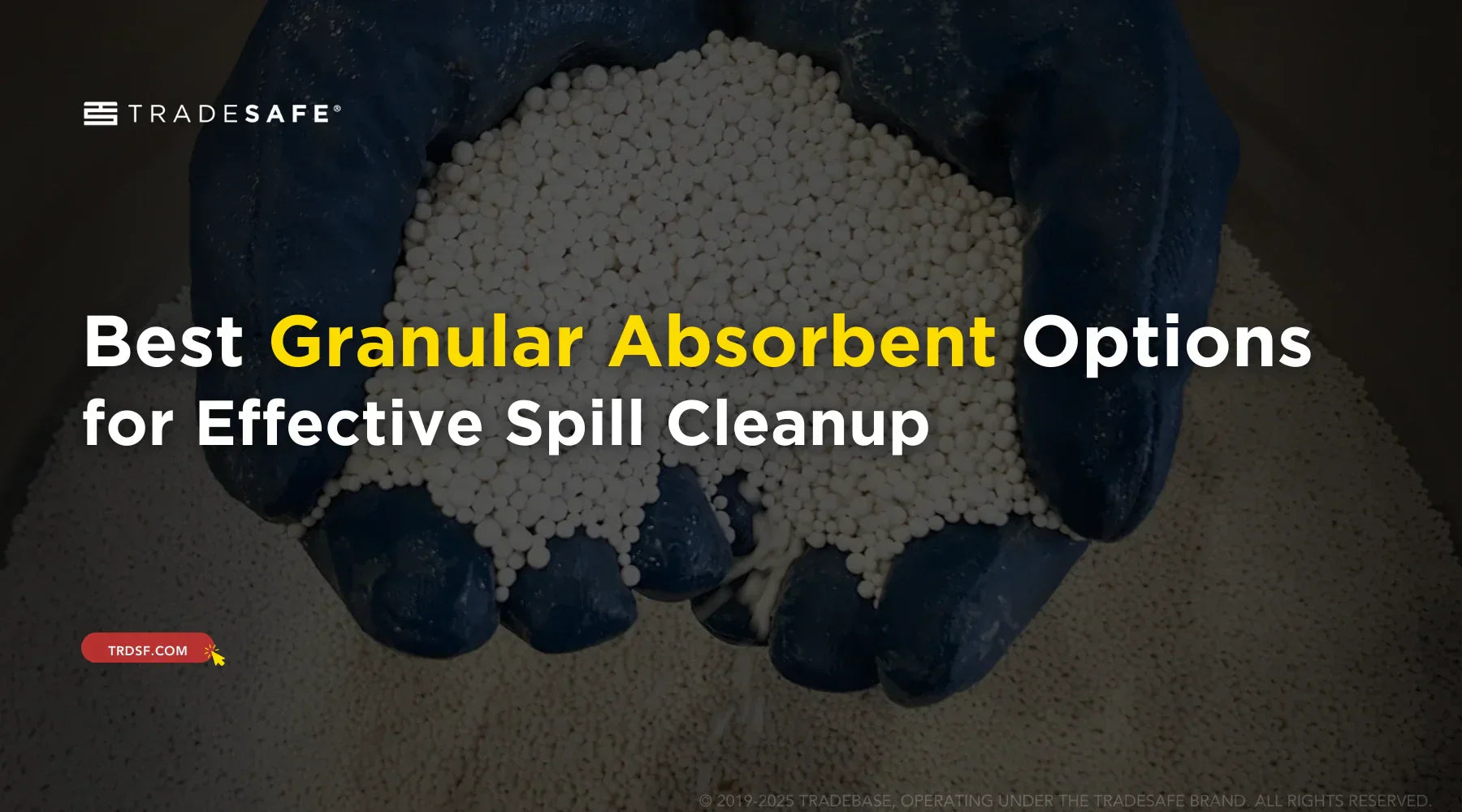 Best Granular Absorbent Options for Spills | TRADESAFE