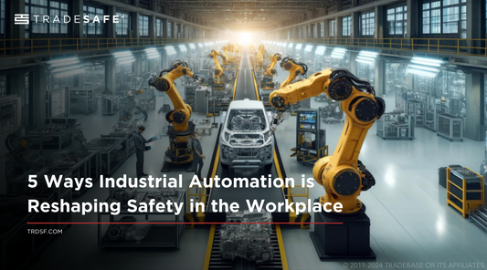 5 Ways Industrial Automation is Reshaping Safety