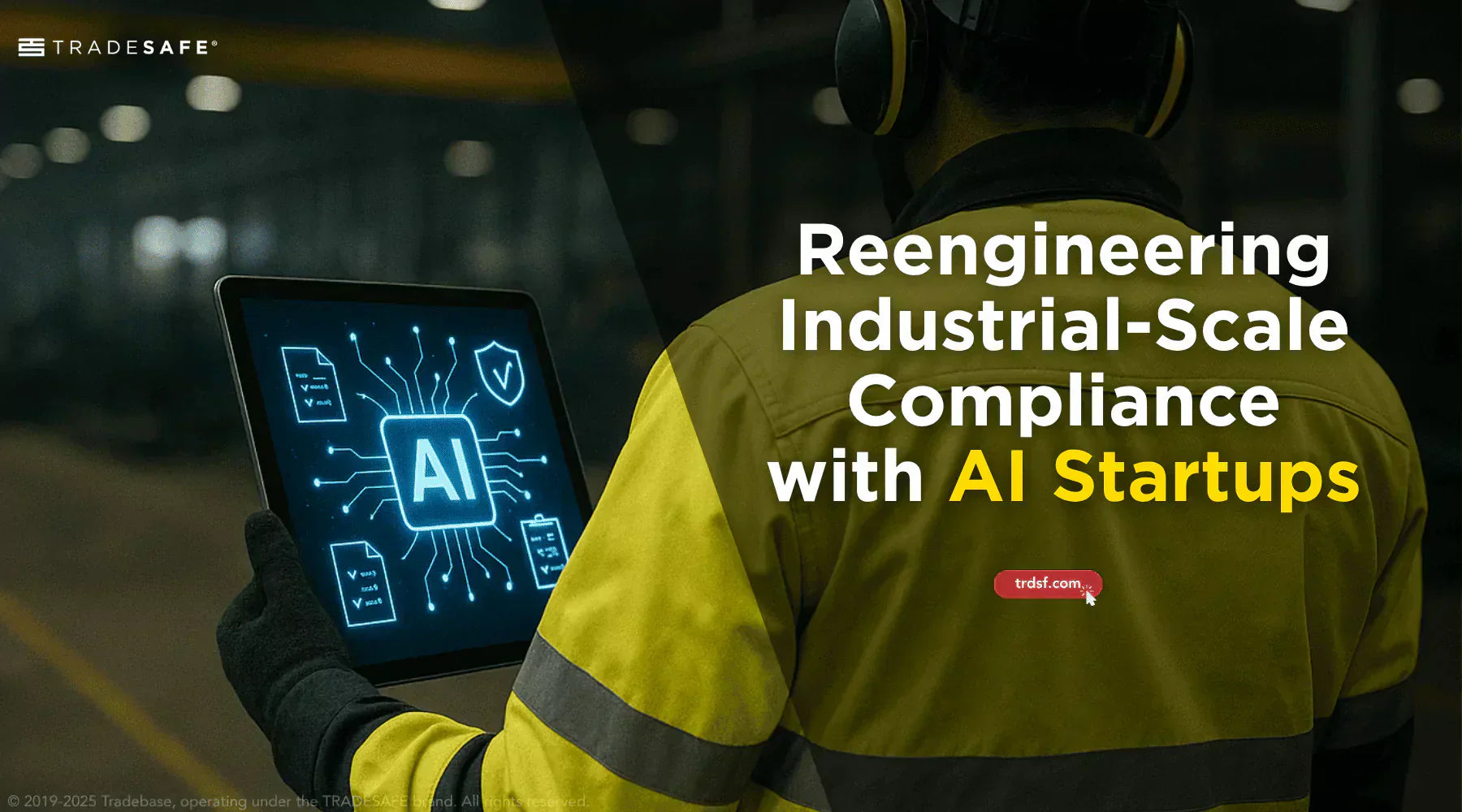 AI Startups Reengineering Industrial Compliance | TRADESAFE