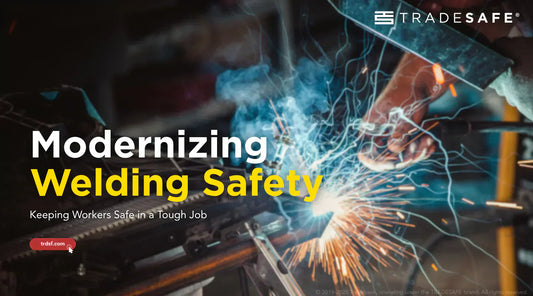Modernizing Welding Safety: Keeping Workers Safe in a Tough Job