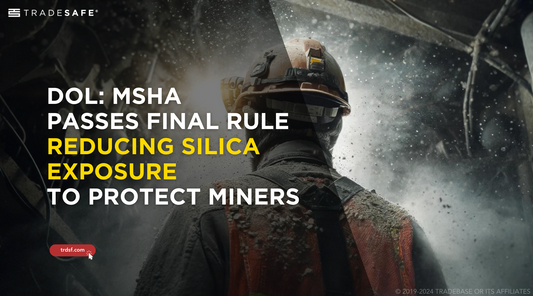 DOL: MSHA Passes Final Rule Reducing Silica Exposure To Protect Miners