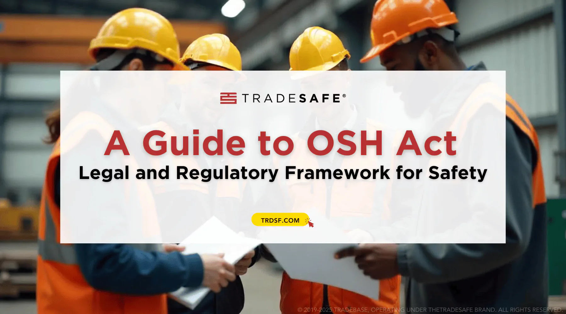 OSH Act: Regulatory Framework for Safety | TRADESAFE