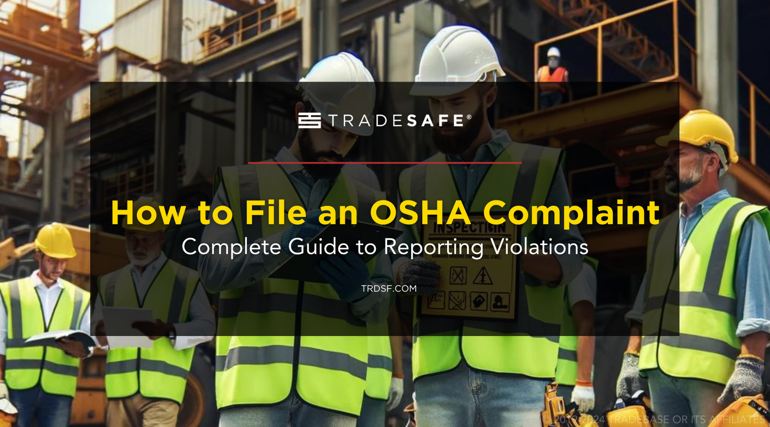 How to File an OSHA Complaint | TRADESAFE