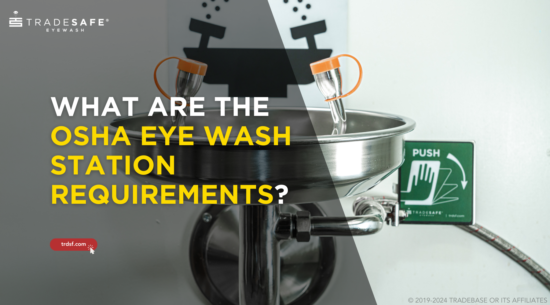 What Are the OSHA Eye Wash Station Requirements? TRADESAFE