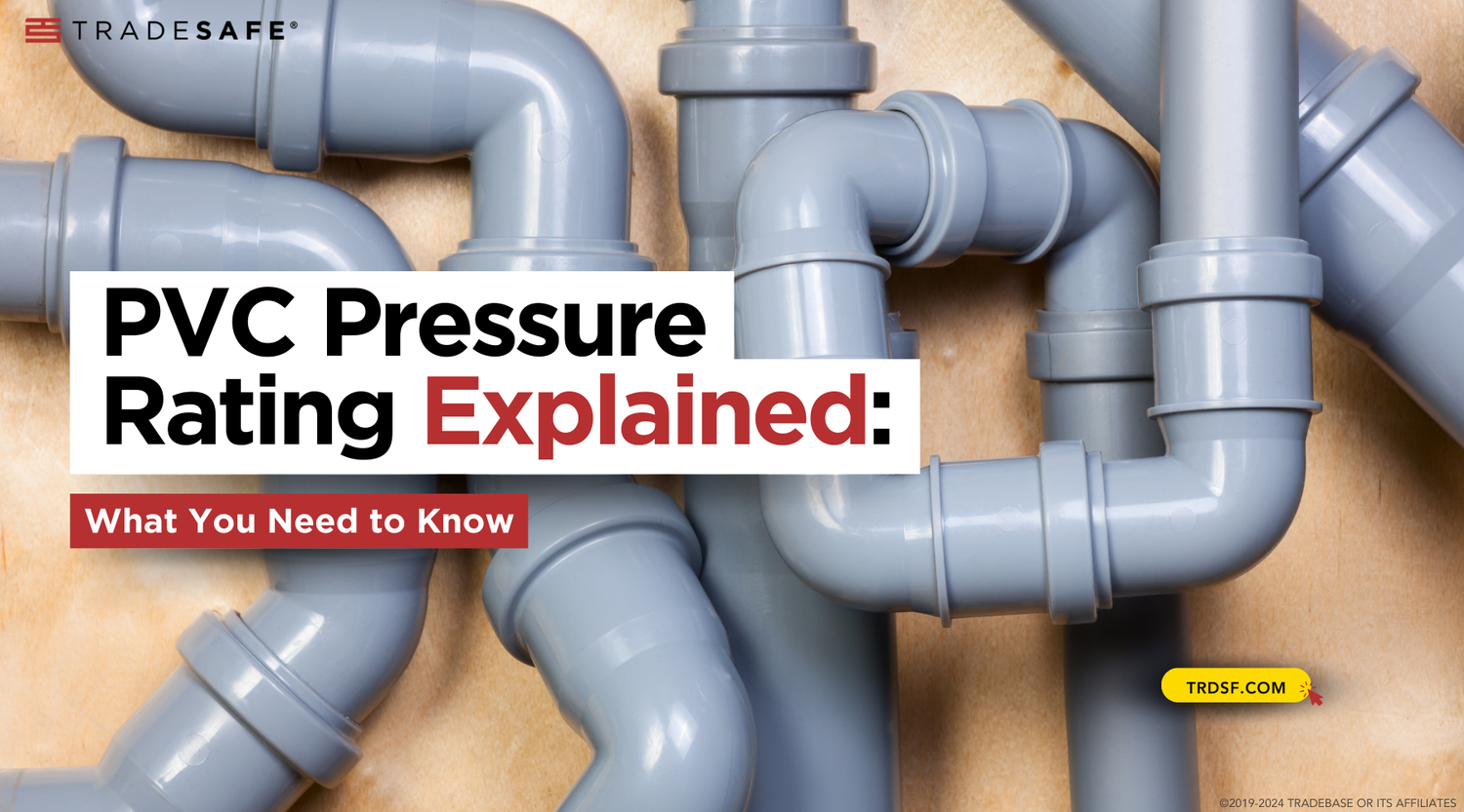 PVC Pressure Rating Explained TRADESAFE