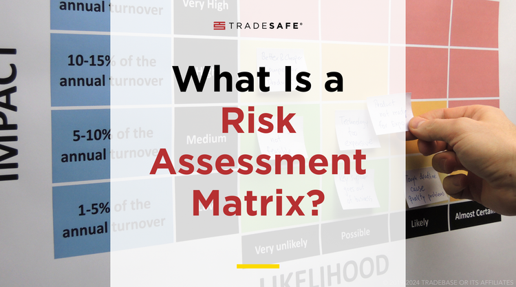 Risk Assessment Matrix: Guide & Free Template | TRADESAFE
