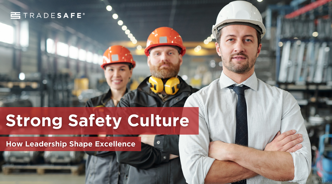 strong safety culture: how leadership shape excellence