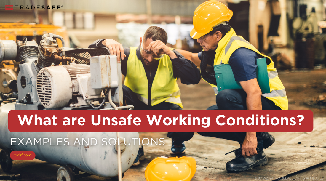 unsafe working conditions complete guide