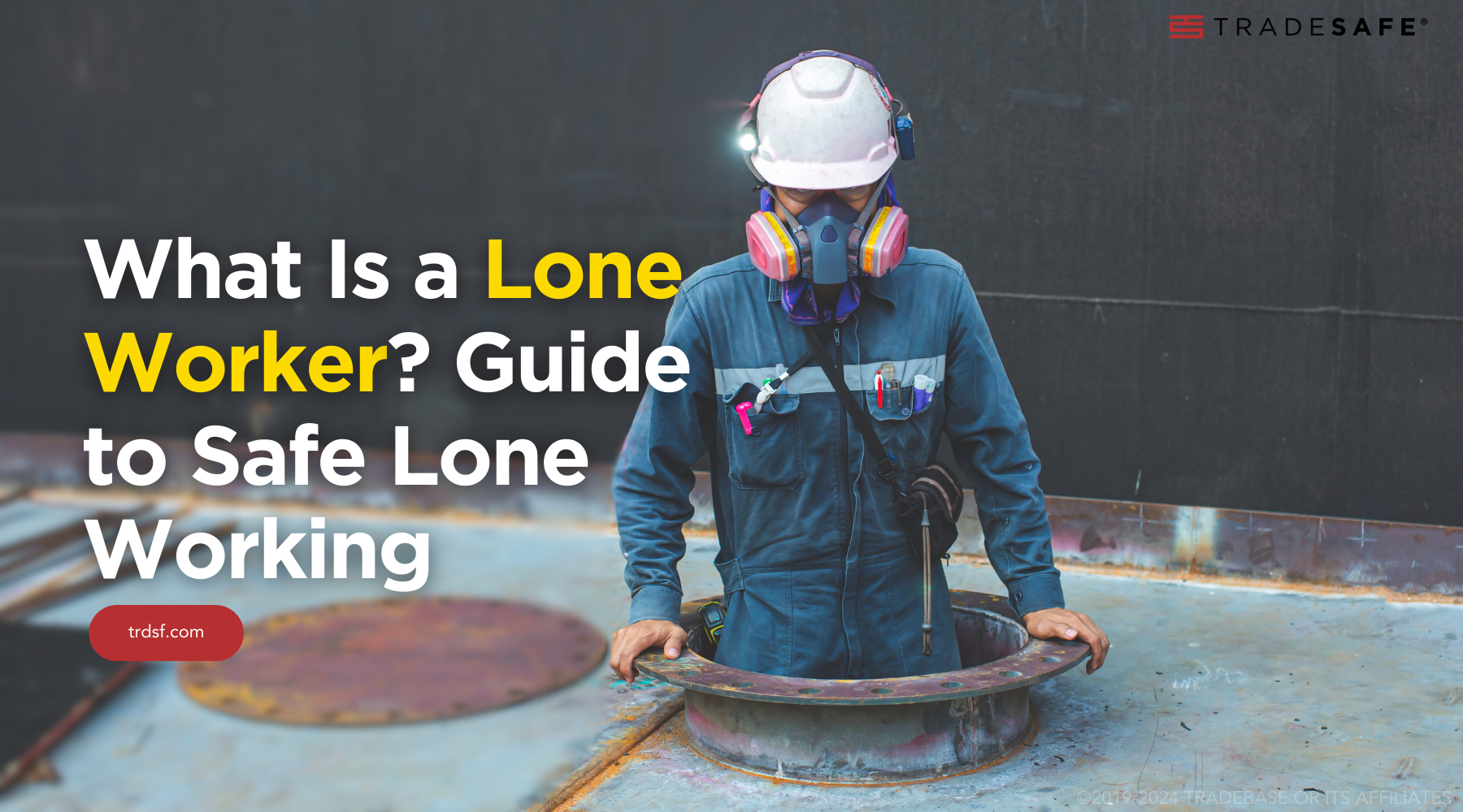 Lone Line Examples What Is a Lone Worker? | TRADESAFE