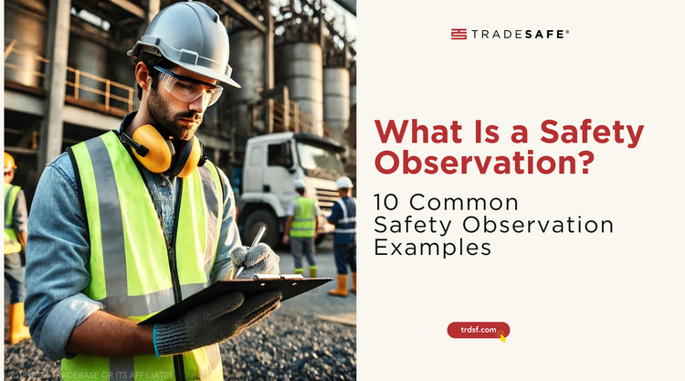 What Is a Safety Observation? 10 Examples | TRADESAFE