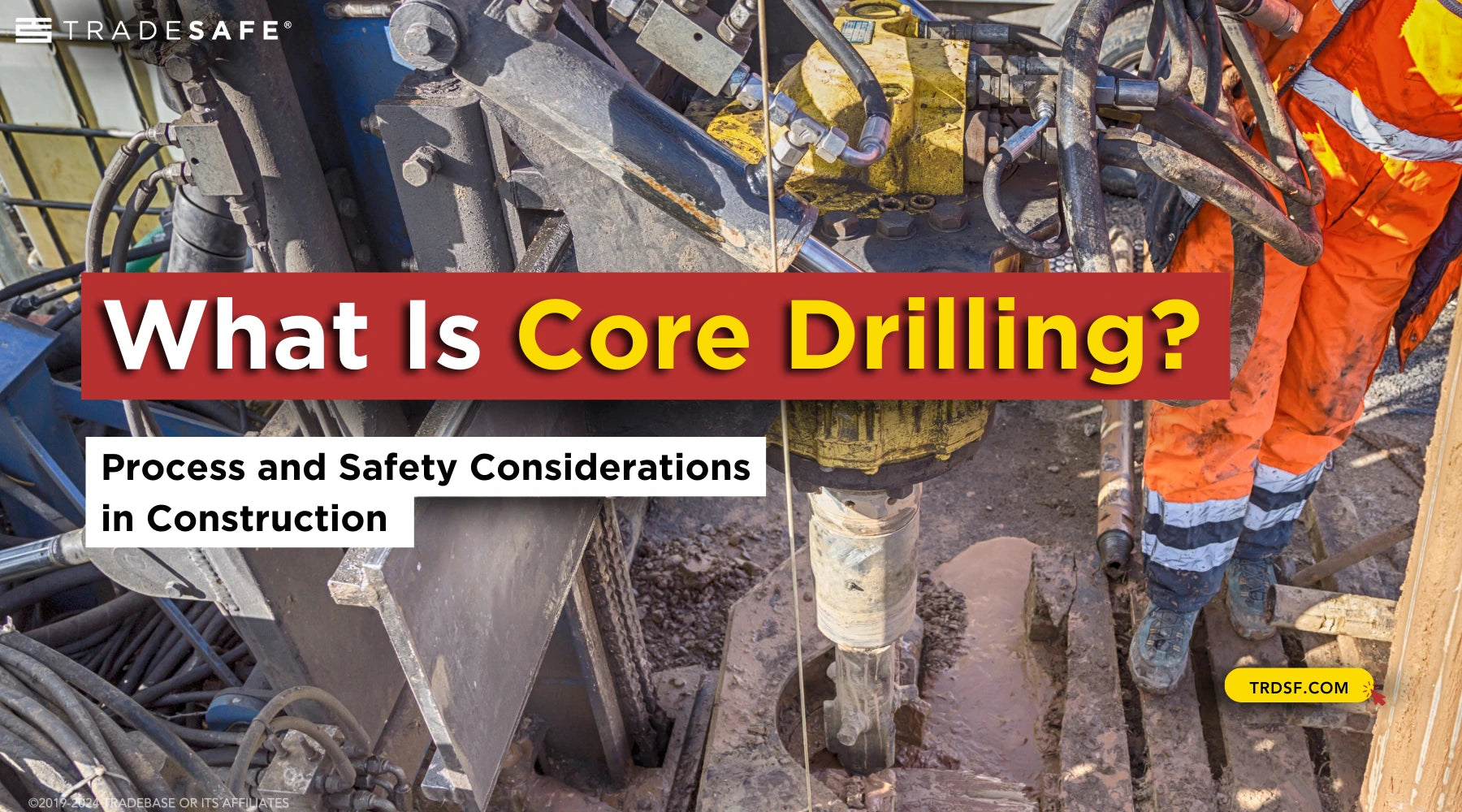 What Is Core Drilling? Process & Safety Protocols | TRADESAFE