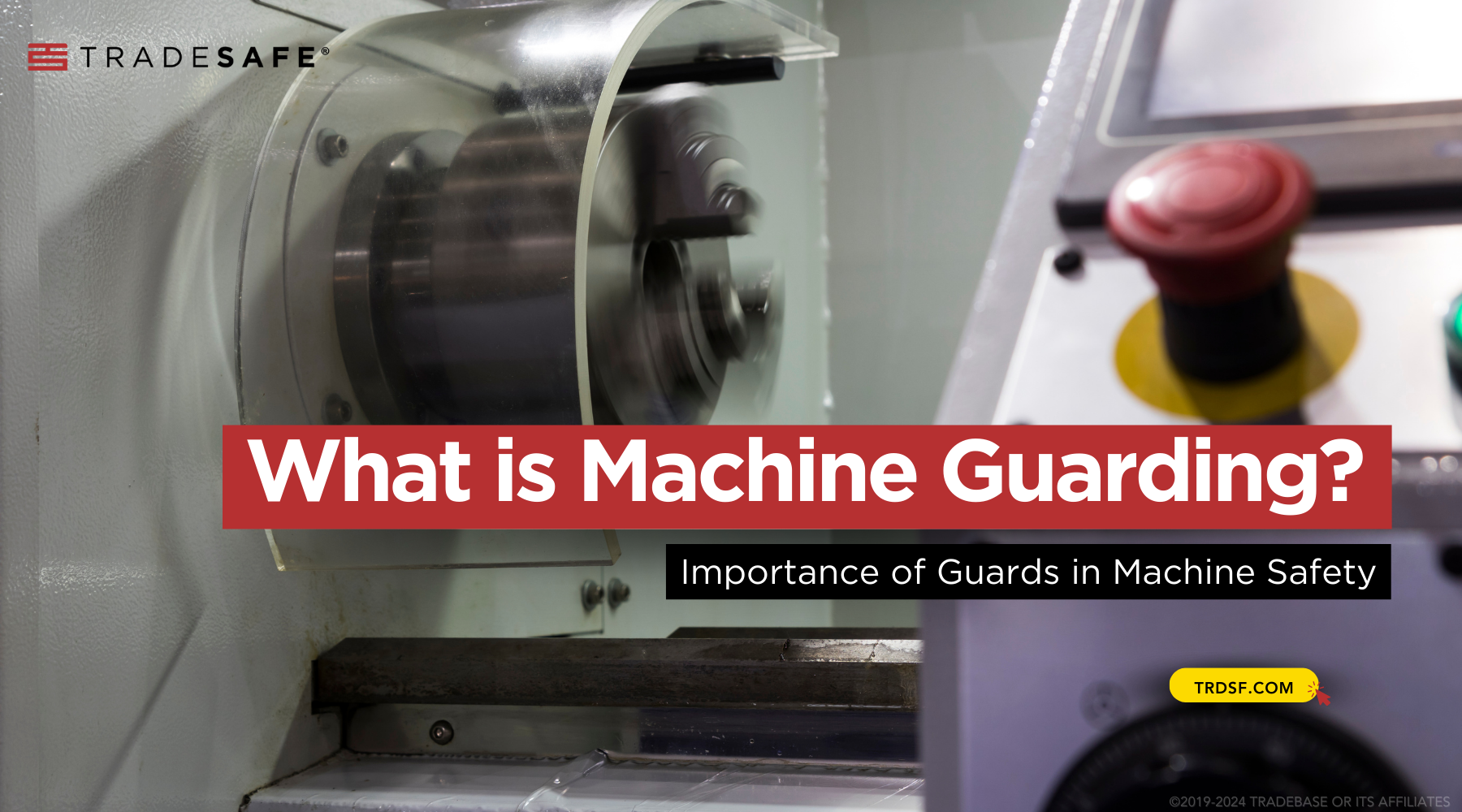 Machine Guarding: Types & OSHA Requirements | TRADESAFE