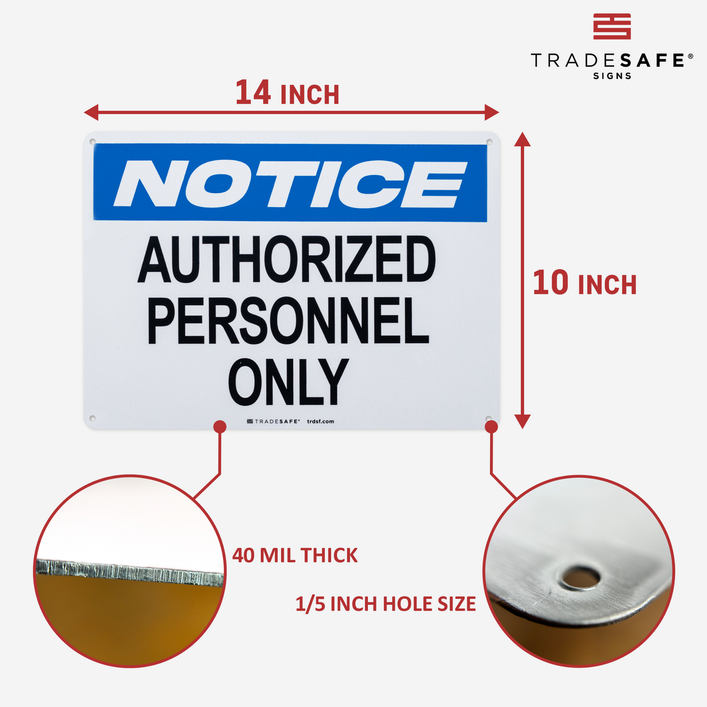 dimensions of notice sign with the text "authorized personnel only"