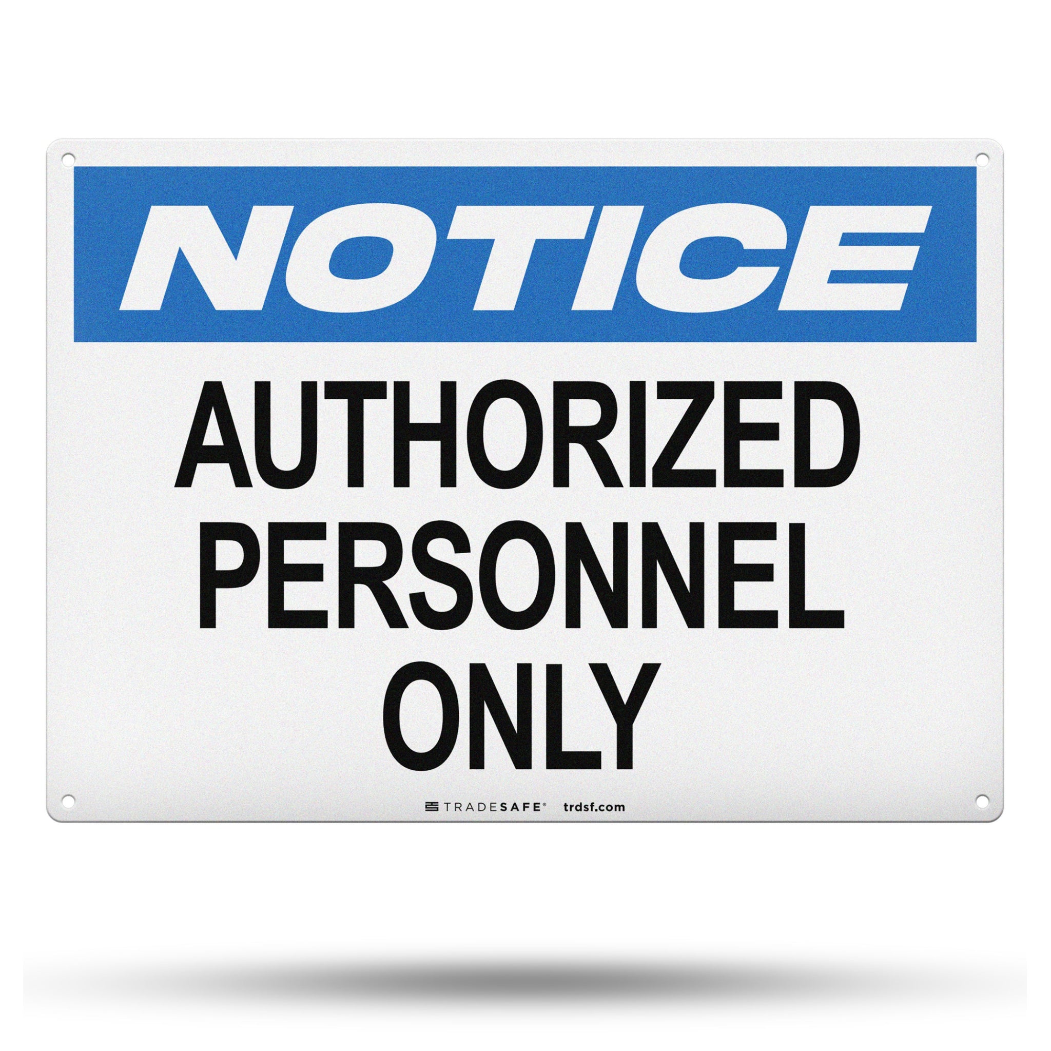 Notice - Authorized Personnel Only Aluminum Sign