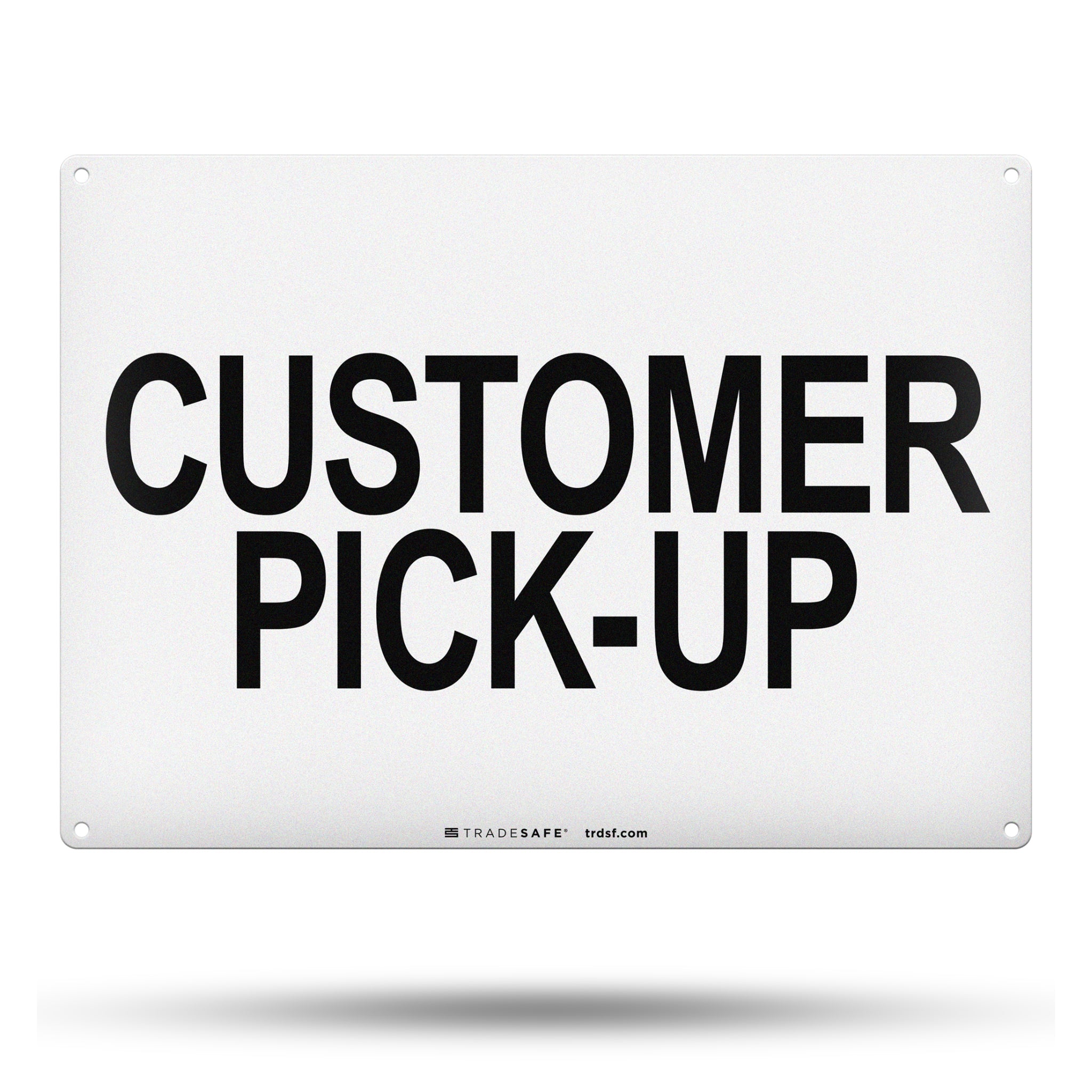 Pick Up Sign Writing Customer Pick Up Sign - Aluminum Facility Signs | TRADESAFE
