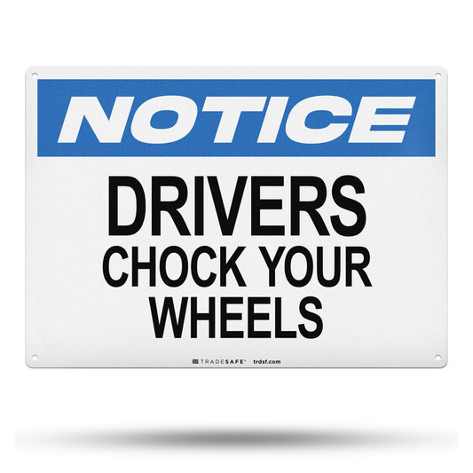 drivers chock your wheels sign