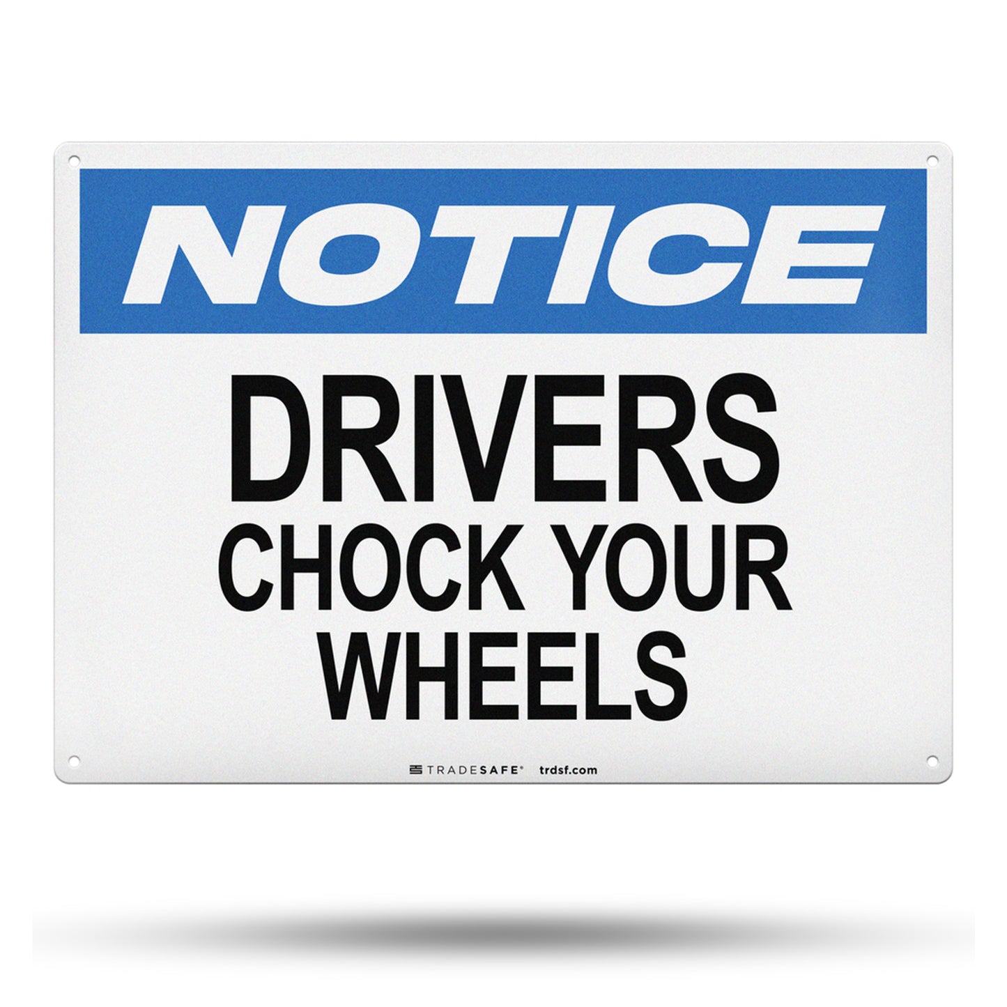 drivers chock your wheels sign