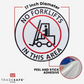 dimensions of no forklifts in this area sign