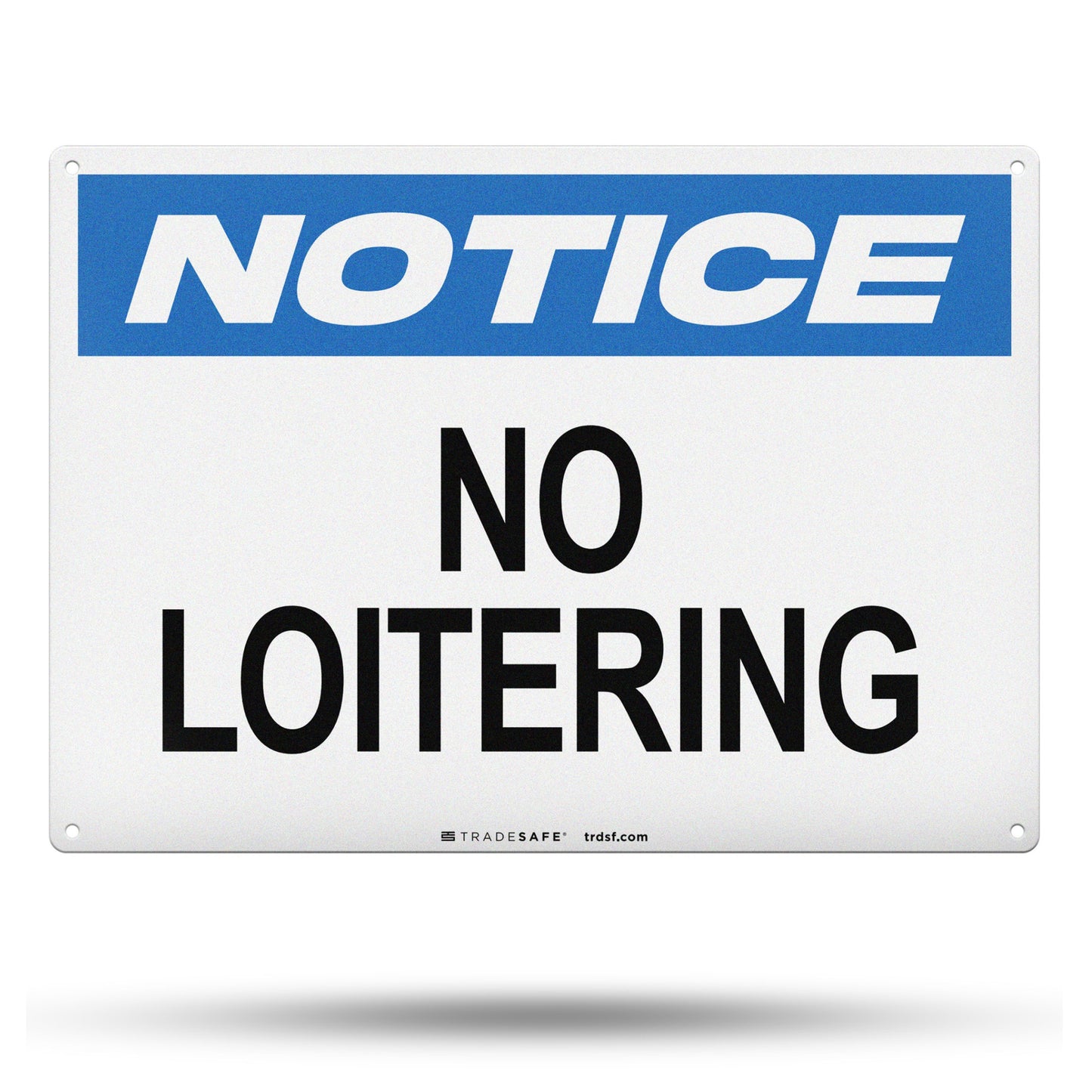 notice no loitering sign