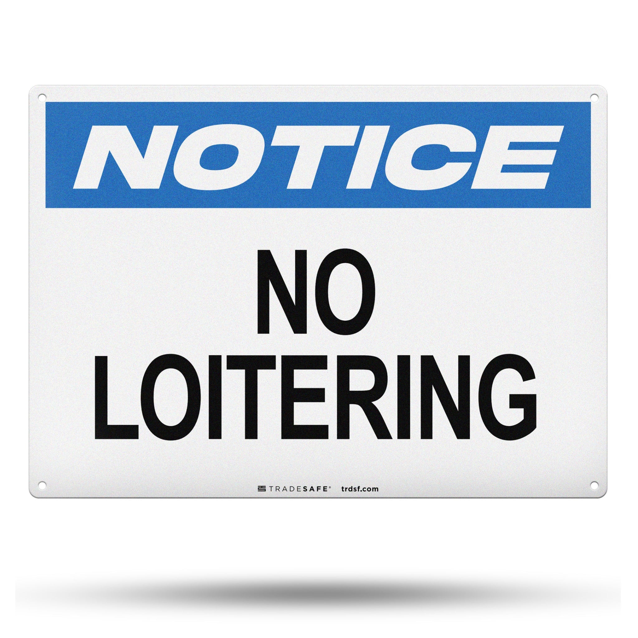Notice - No Loitering Aluminum Sign