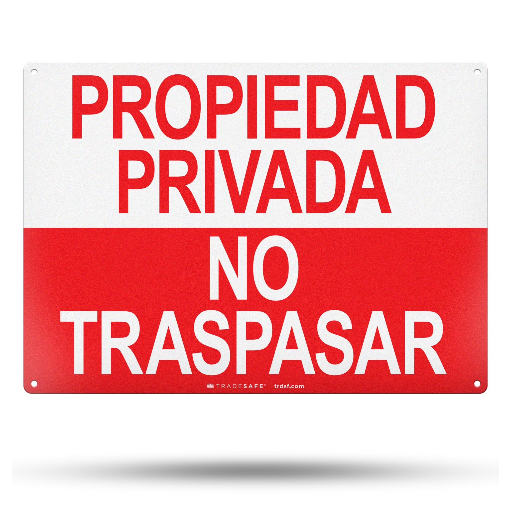 Propiedad Privada No Traspasar (Private Property No Trespassing) Aluminum Sign