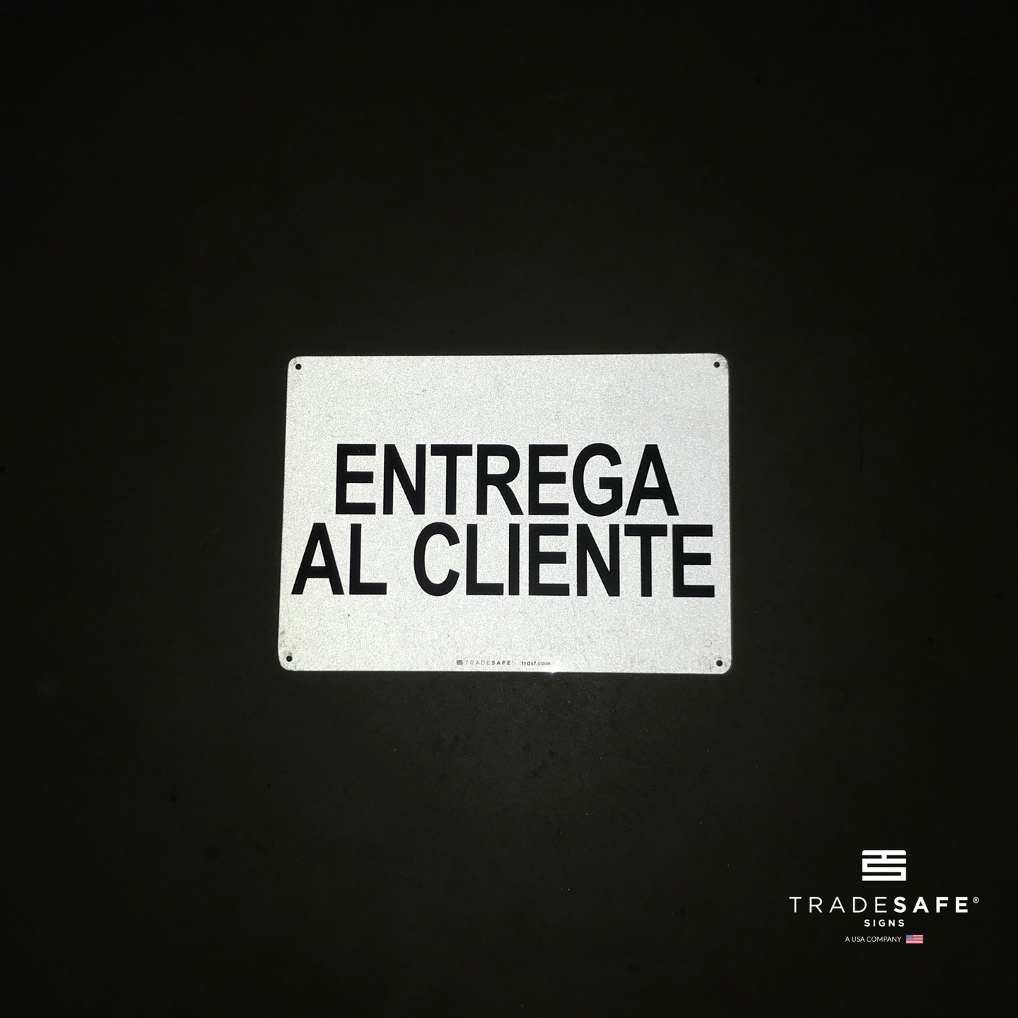 Entrega Al Cliente Sign - Aluminum Facility Signs | TRADESAFE