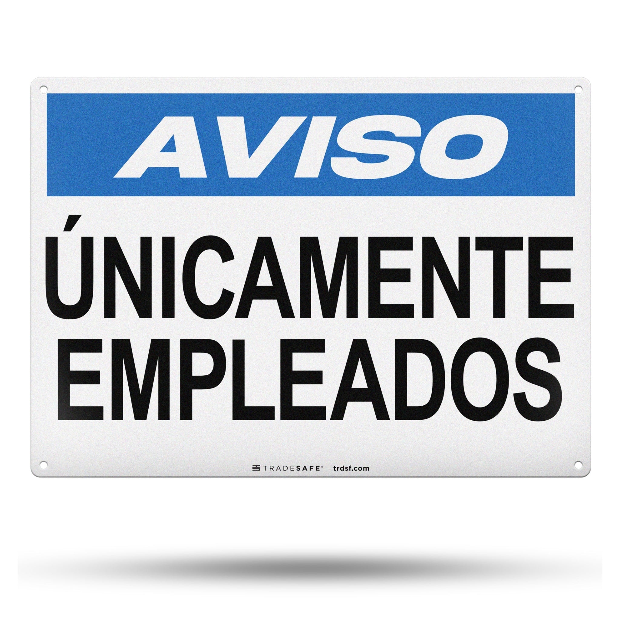Aviso - Únicamente Empleados Spanish Sign, Employees Only Aluminum Sign