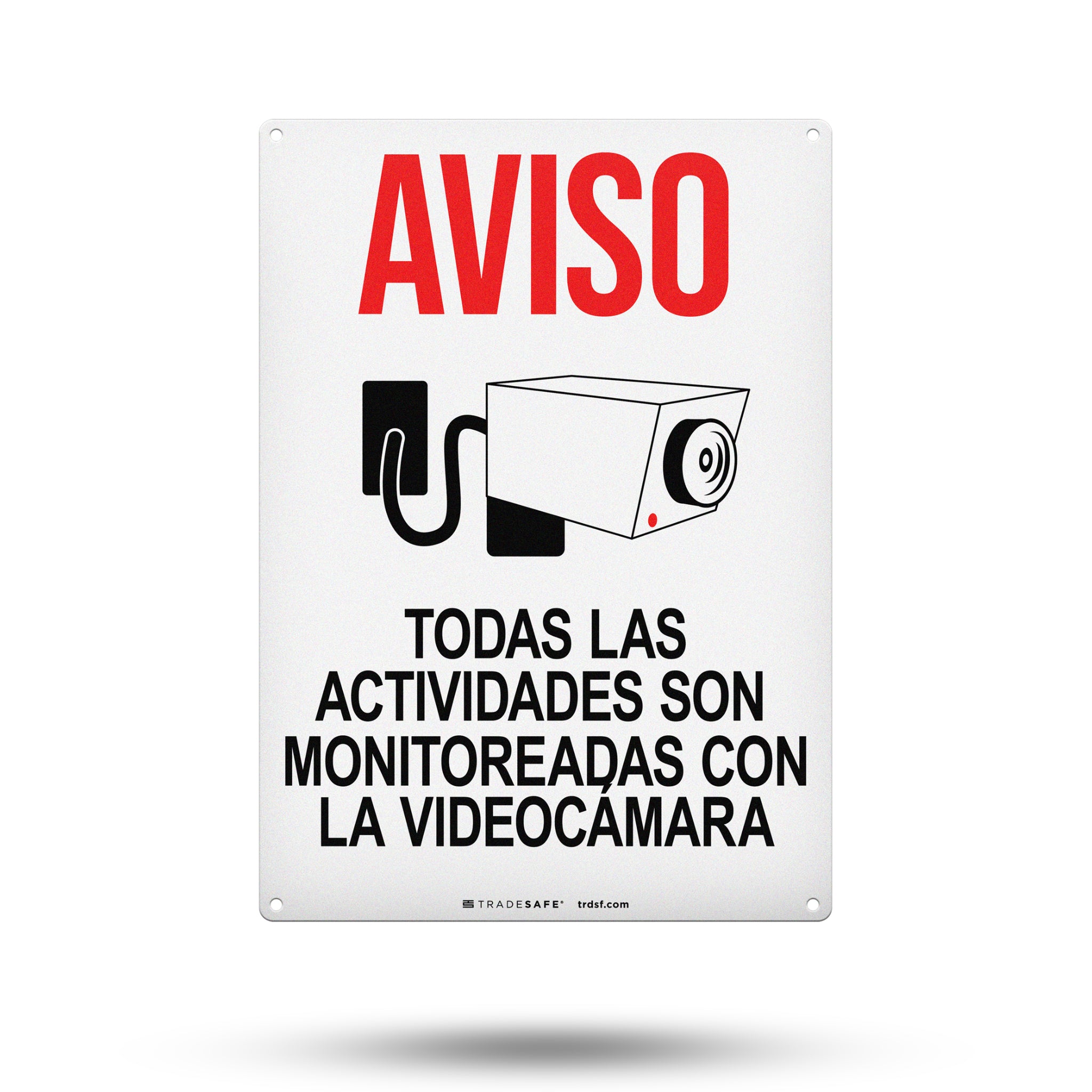 Monitoreadas con la Videocámara (Monitored by Video Camera) Aluminum Sign