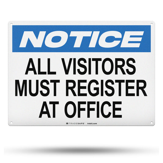 notice sign with the text "all visitors must register at office"