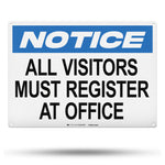 notice sign with the text "all visitors must register at office"